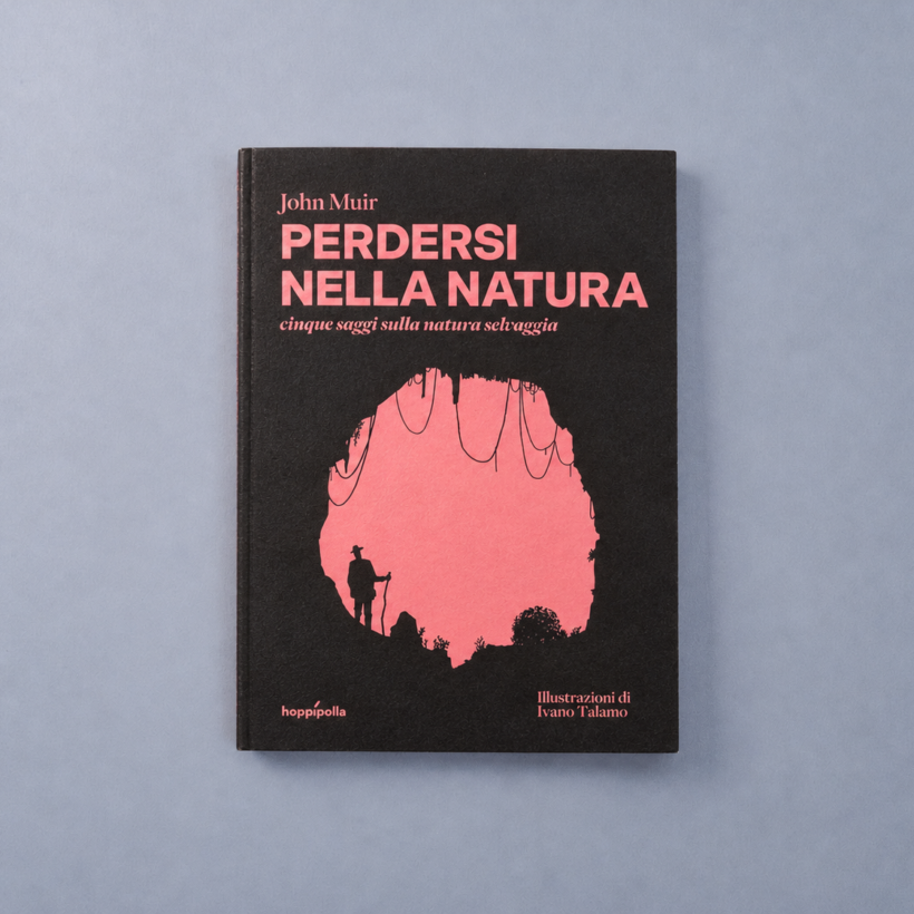 Oblò #29 | PERDERSI NELLA NATURA cinque saggi sulla natura selvaggia di John Muir